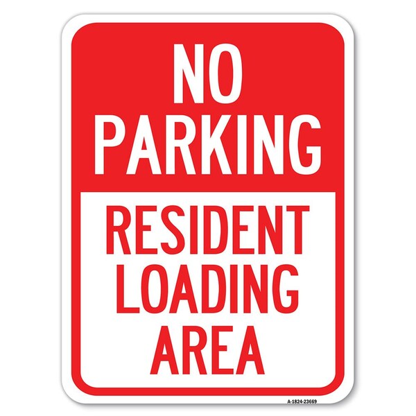 No Parking No Parking-Resident Loading Area Heavy-Gauge Aluminum Rust Proof Parking, A-1824-23669